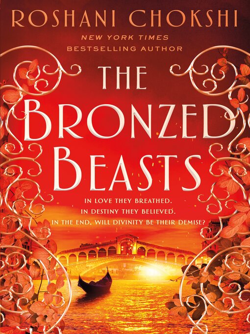Title details for The Bronzed Beasts by Roshani Chokshi - Available